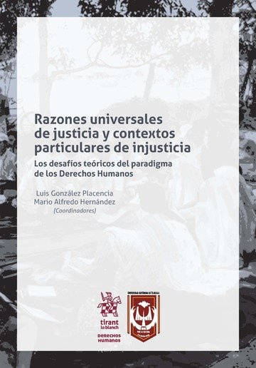 Libro Razones Universales de Justicia y Contextos Particulares de Injusticia Santiago Juárez