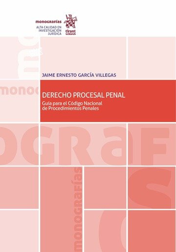 Książka Derecho Procesal Penal . Guía Para el Código Nacional de Procedimientos Penales García Villegas