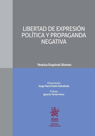 Kniha Libertad de Expresión Política y Propaganda Negativa Esquivel Alonso