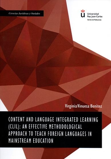 Książka Content and Language Integrated Learning (CLIL): an effective methodological approach to teach forei Vinuesa Benítez