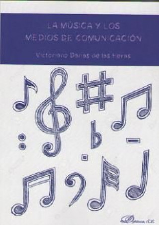 Knjiga La música y los medios de comunicación Victoriano Darias de las Heras
