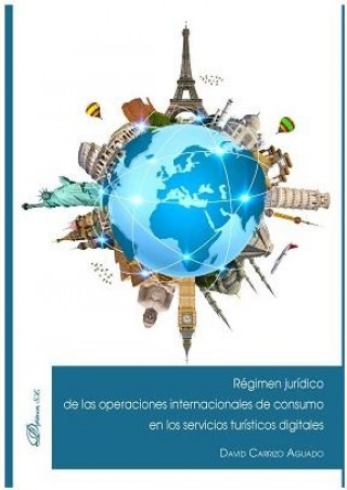 Książka Régimen jurídico de las operaciones internacionales de consumo en los servicios turísticos digitales Carrizo Aguado