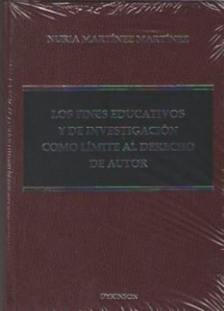 Kniha Los fines educativos y de investigación como límite al derecho de autor Martínez Martínez