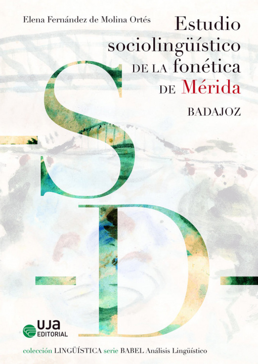 Könyv Estudio sociolingüístico de la fonética de Mérida (Badajoz) Fernández de Molina Ortés