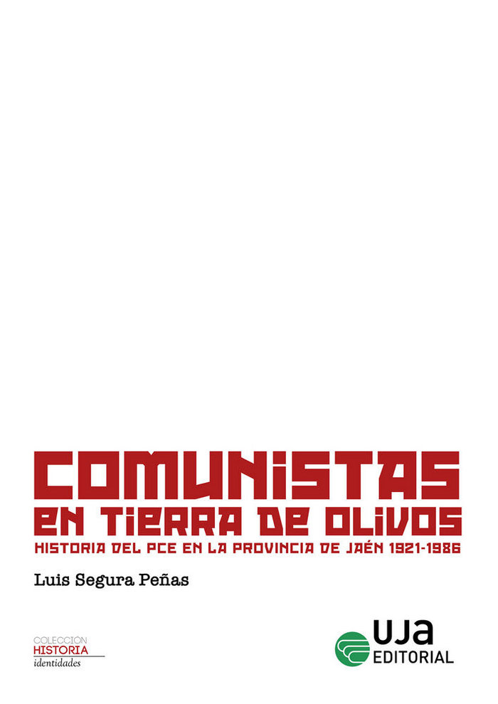 Knjiga Comunistas en tierra de olivos Segura Peñas