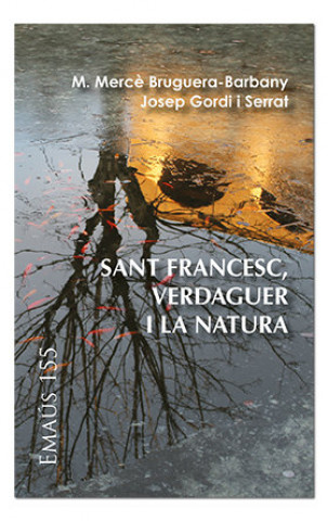 Könyv Sant Francesc, Verdaguer i la natura Bruguera Barbany