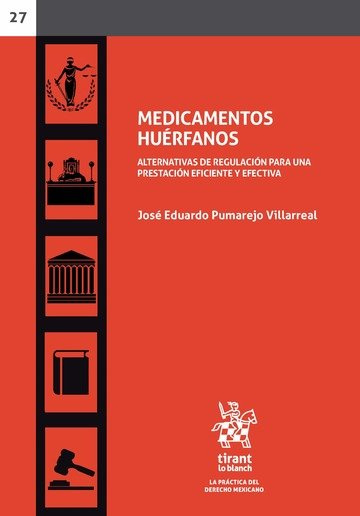 Könyv Medicamentos Huérfanos. Alternativas de Regulación Para una Prestación Eficiente y Efectiva Pumarejo Villarreal