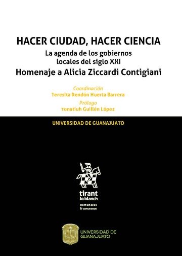 Kniha Hacer Ciudad, Hacer Ciencia la Agenda de los Gobiernos Locales del Siglo XXI Homenaje a Alicia Zicca Ortíz Ahlf