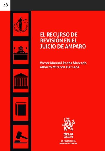 Книга El recurso de revisión en el Juicio de amparo Rocha Mercado
