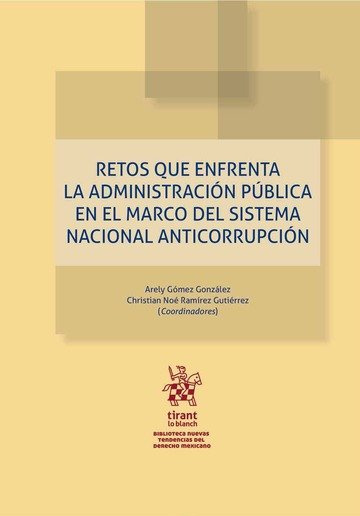 Könyv Retos que enfrenta la Administración Pública en el Sistema de Nacional Anticorrupción Gómez González