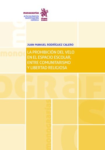 Könyv La prohibición del velo en el espacio escolar, entre comunitarismo y libertad religiosa Rodríguez Calero