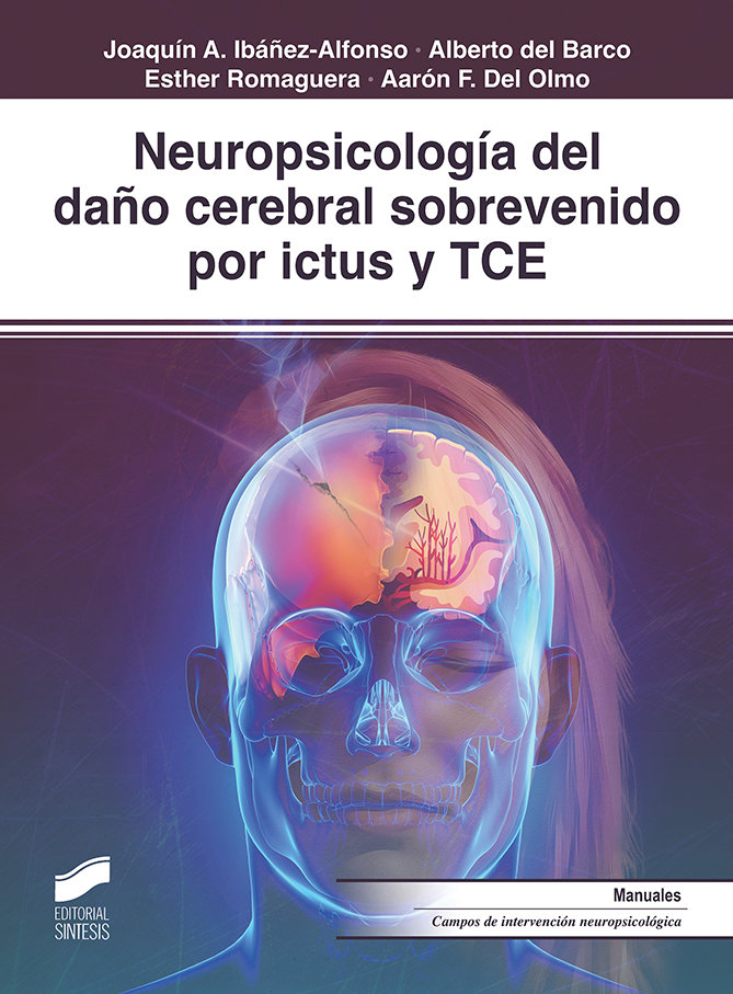 Книга Neuropsicolog¡a del dan?o cerebral sobrevenido por ictus y TCE IBAÑEZ-ALFONSO