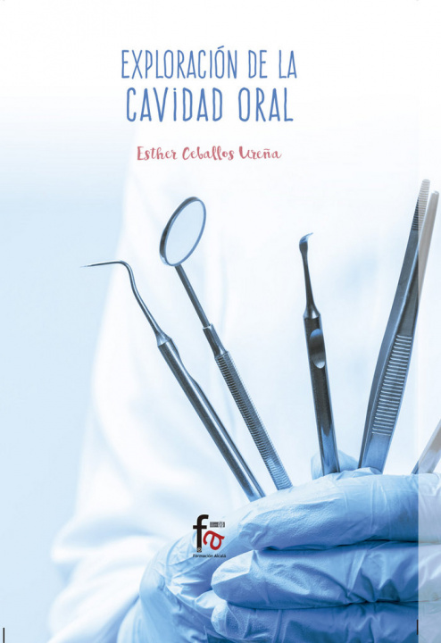Könyv EXPLORACIÓN DE LA CAVIDAD ORAL CEBALLOS UREÑA