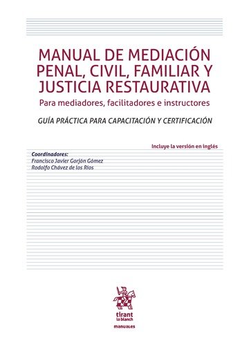 Книга Manual de Mediación Penal, Civil, Familiar y Justicia Restaurativa Francisco Javier Gorjón Gómez