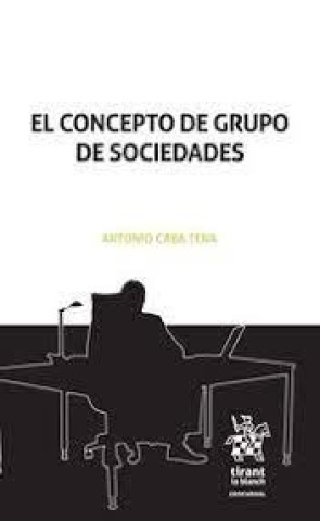 Книга El concepto de grupo de sociedades Caba Tena