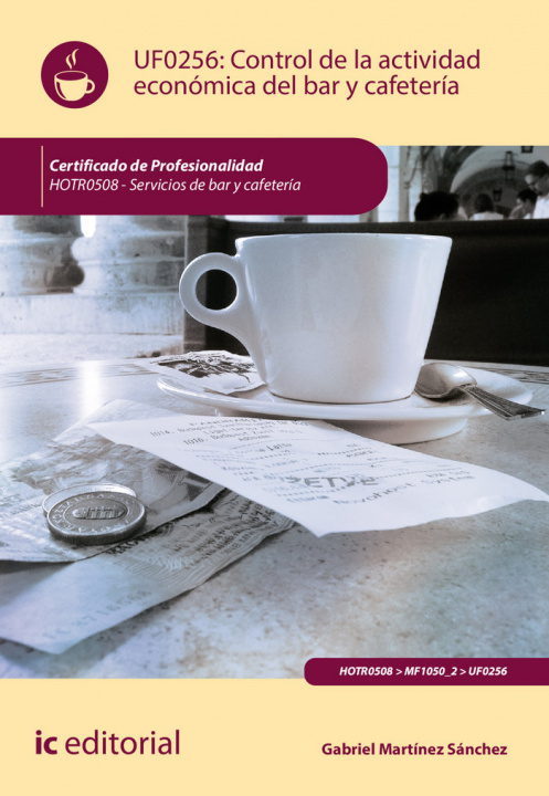 Kniha Control de la actividad económica en el bar y cafetería. HOTR0508 - Servicios de bar y cafetería Martínez Sánchez