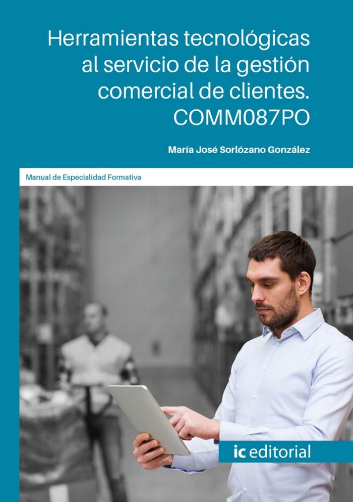 Kniha Herramientas tecnológicas al servicio de la gestión comercial de clientes. COMM087PO Sorlózano González