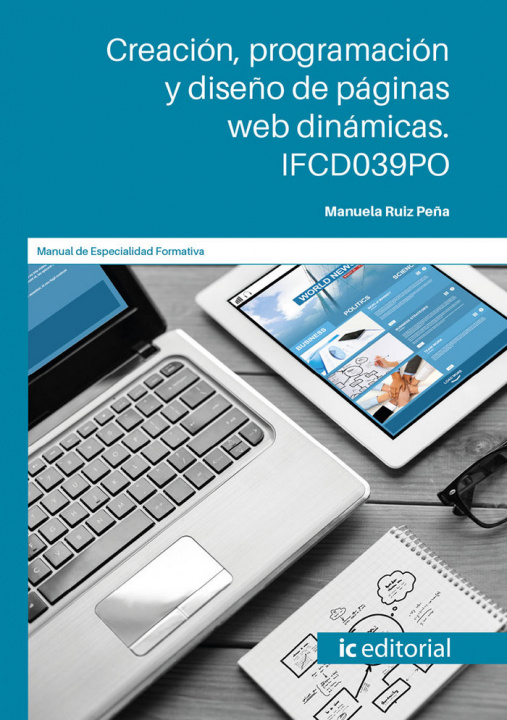 Kniha Creación, programación y diseño de páginas web dinámicas. IFCD039PO Ruiz Peña
