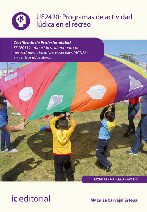 Kniha Programas de actividad lúdica en el recreo. SSCE0112 - Atención al alumnado con necesidades educativ Carvajal Estepa