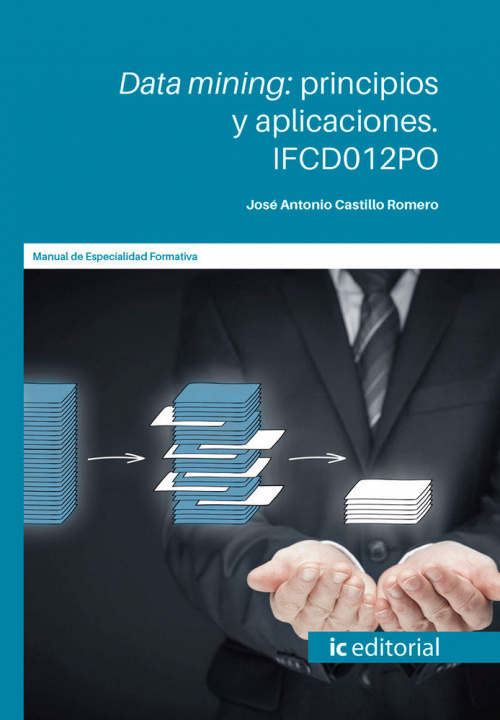Könyv Data mining: principios y aplicaciones. IFCD012PO Castillo Romero
