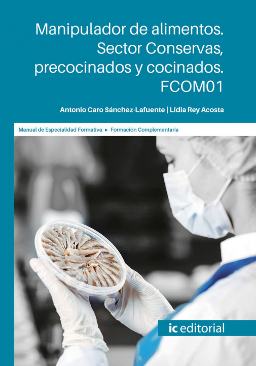 Kniha Manipulador de alimentos. Sector Conservas, precocinados y cocinados. FCOM01 Rey Acosta