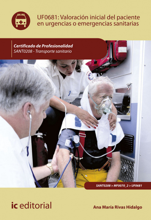 Kniha Valoración inicial del paciente en urgencias o emergencias sanitarias. SANT0208 - Transporte sanitar Rivas Hidalgo