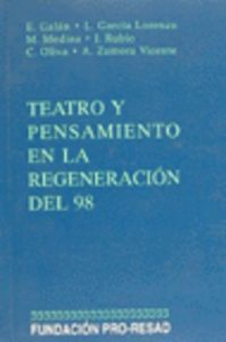 Kniha TEATRO Y PENSAMIENTO REGENERACION DEL 98 GALAN