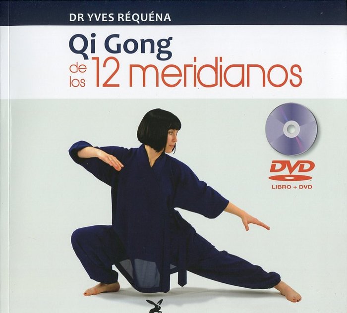 Книга QI GONG DE LOS 12 MERIDIANOS (CON DVD) DR. YVES REQUENA