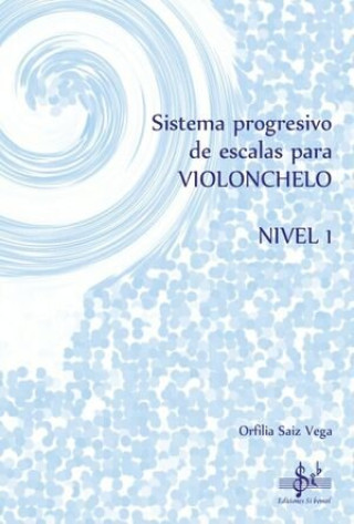 Książka SISTEMA PROGRESIVO DE ESCALAS PARA VIOLONCHELO 1 SAIZ LóPEZ