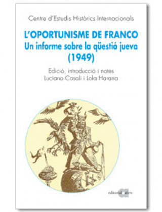 Kniha LOPORTUNISME DE FRANCO CENTRE D'ESTUDIS HISTÃRICS INTERNACIONAL