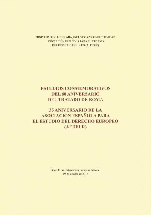 Книга ESTUDIOS CONMEMORATIVOS DEL 60 ANIVERSARIO DEL TRATADO DE ROMA. 35 ANIVERSARIO D SGT. CENTRO DE PUBLICACIONES (MINISTERIO DE ECONOMíA