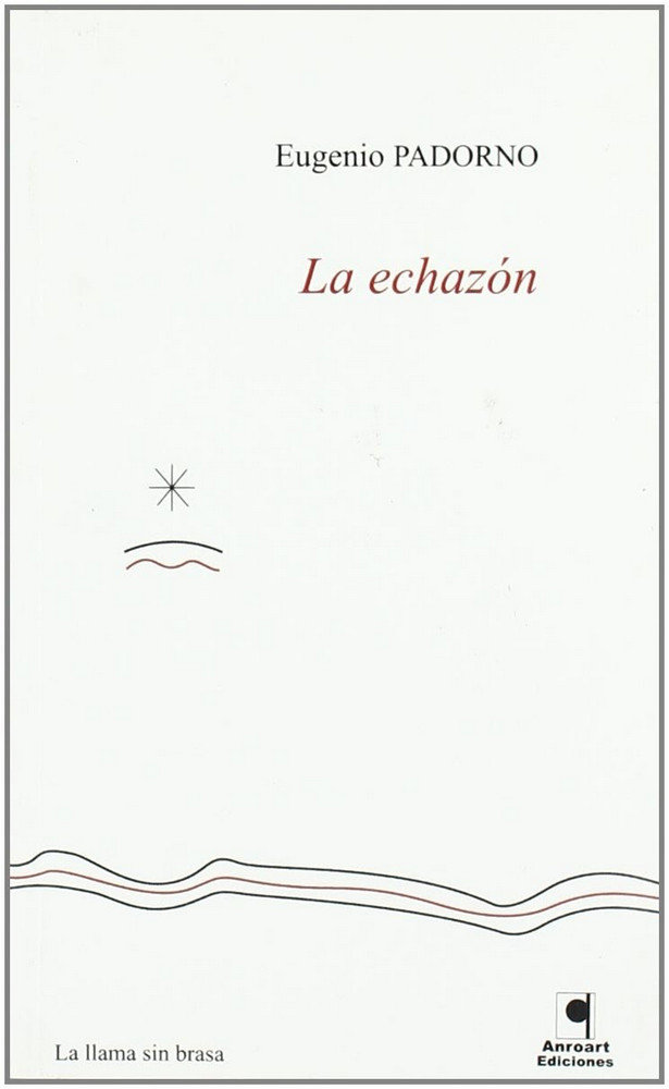 Libro ECHAZON, LA PADORNO NAVARRO