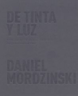 Kniha DANIEL MORDZINSKI, DE TINTA Y LUZ MORDZINSKI