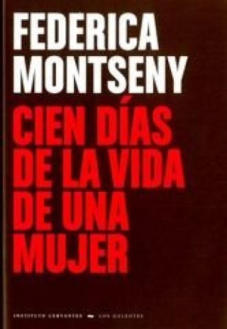 Kniha CIEN DÍAS DE LA VIDA DE UNA MUJER MONTSENY