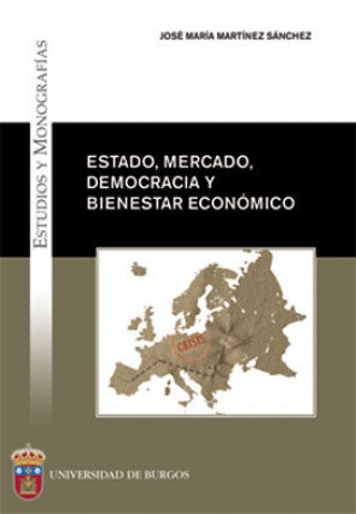 Kniha Estado, mercado, democracia y bienestar económico Martínez Sánchez
