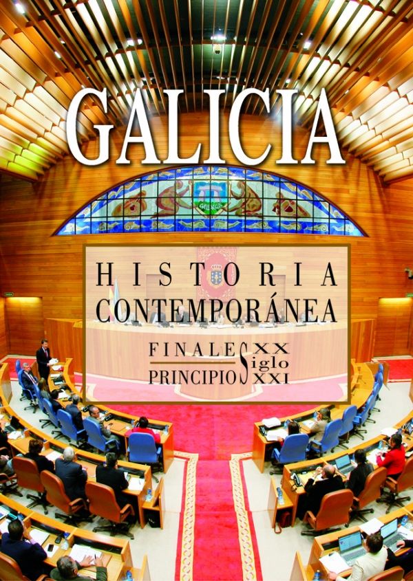 Kniha ôHistoria contemporánea de Galicia. Finais do século XX principios do século XXIö 