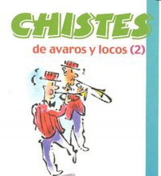 Книга Chistes de AVAROS Y LOCOS (2) 