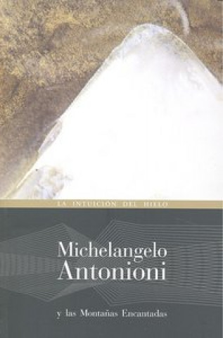 Книга Michelangelo Antonioni y la Montañas Encantadas 