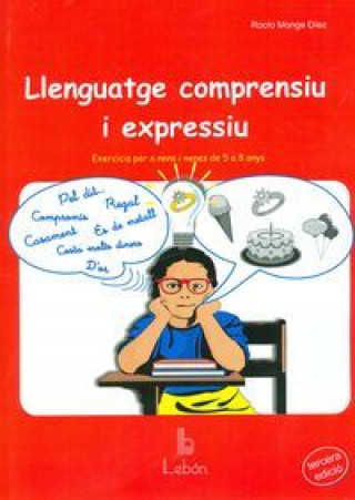 Kniha Llenguatge comprensiu i expressiu. Exercicis per a nens i nenes de 5 a 8 anys Monge Díez