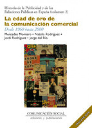 Kniha La edad de oro de la comunicación comercial. Desde 1960 hasta 2000 (incluye dvd) Montero Díaz