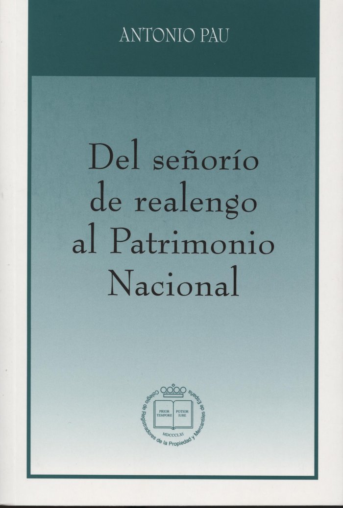 Carte DEL SEÑORIO DE REALENGO AL PATRIMONIO NACIONAL PAU PEDRON