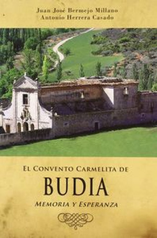 Книга CONVENTO CARMELITA DE BUDIA,EL BERMEJO MILLANO