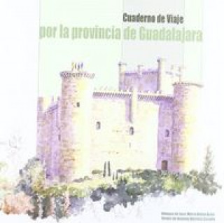 Kniha CUADERNO DE VIAJE POR LA PROVINCIA DE GUADALAJARA HERRERA CASADO