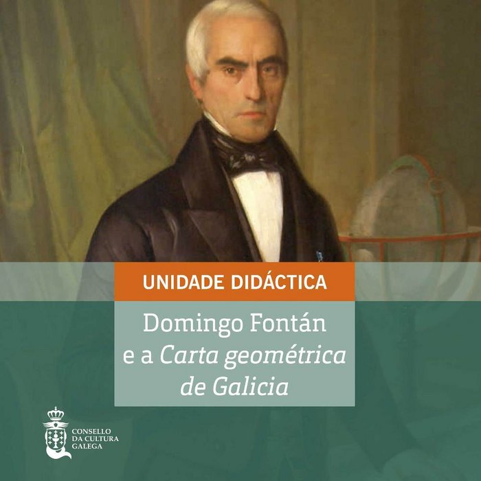 Carte Domingo Fontán e a Carta geométrica de Galicia 