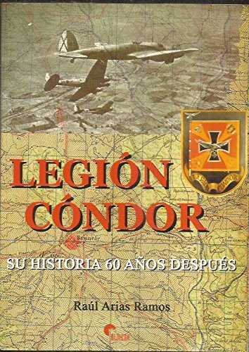 Könyv LEGION CONDOR. SU HISTORIA 60 AÑOS DESPUES ARIAS