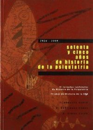 Könyv SETENTA Y CINCO AÑOS HA.PSIQUIATRIA SAURA