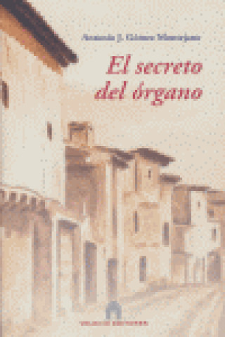 Knjiga SECRETO DEL ORGANO,EL GOMEZ MONTEJANO