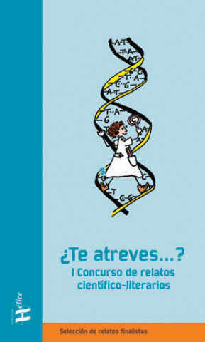 Kniha I Concurso de relatos científico-literarios ¿Te Atreves..? 