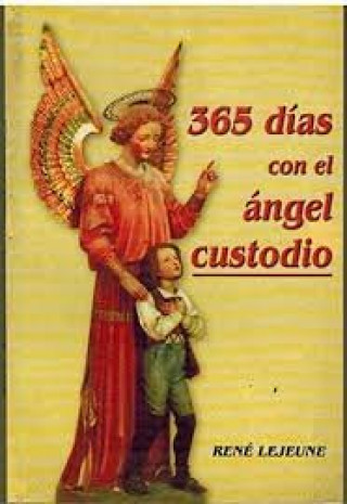 Könyv 365 DIAS CON EL ANGEL CUSTODIO LEJEUNE