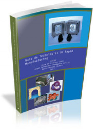 Könyv Guía de Tecnologías de Rapid Manufacturing 